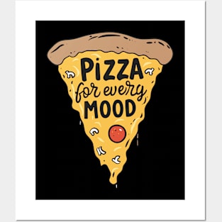 Food Pizza Slice for Every Mood Posters and Art